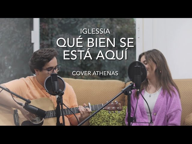 Qué bien se está aquí - Athenas (cover) class=