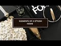 ELEMENTS OF A STYLISH HOME | HOW TO STYLE YOUR HOME