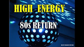 HIGH ENERGY - 80s RETURN