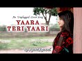 Yaara teri yaari  ayushi agrawal  female version  friendship day 2020