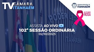 102° Sessão Ordinária da Décima Oitava Legislatura - TV CÂMARA ITANHAÉM