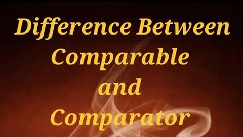 Difference Between Comparable and Comparator @javasip-official