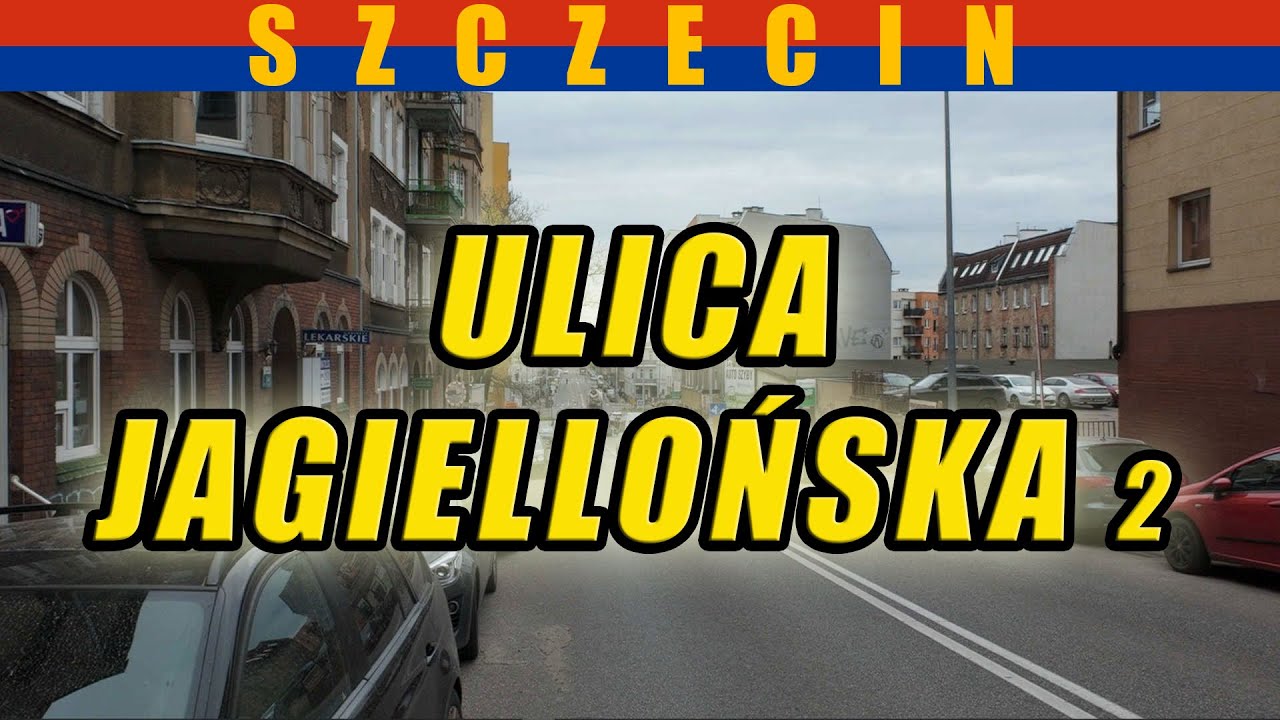 ul. Jagiellońska - Spacer wirtualny w Szczecinie. Kwiecień 2024.