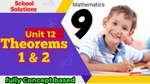 9th class math || Unit 12 || Theorems 1 and 2 || easy to understand