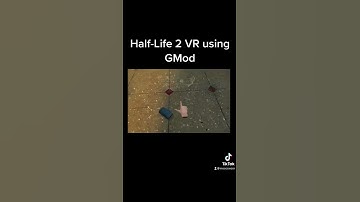 Half-Life 2 VR is possible with GMod