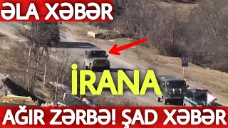 SON DƏQİQƏ! İrana AĞIR ZƏRBƏ - ŞAD XƏBƏR