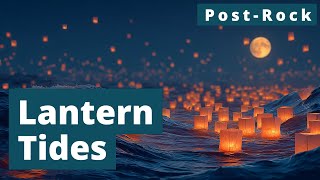 Lantern Tides (Post-Rock)