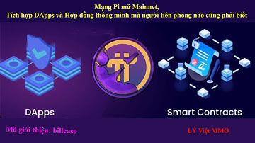 Pi network mở Mainnet, Tích hợp DApps và Hợp đồng thông minh mà người tiên phong nào cũng phải biết