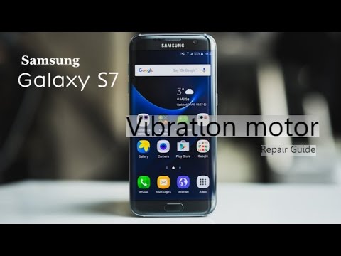 Samsung Galaxy S7 Vibration Motor Repair Guide