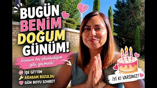 Bugün Benim Doğum Günüm… Ama Günüm Hiç Planladığım Gibi Geçmedi! 🎂❤️