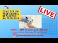 LIVE Correção das Unhas - Terça dia 14 de Abril as 20:00 hrs