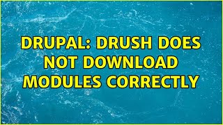 Drupal: Drush does not download modules correctly