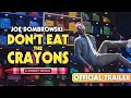 OFFICIAL TRAILER: Joe Dombrowski - Don&#39;t Eat the Crayons [Full Special]