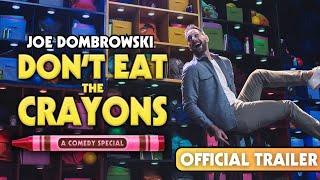 OFFICIAL TRAILER: Joe Dombrowski - Don't Eat the Crayons [Full Special]
