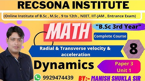 unit#1|| L-8 || Radial & transverse velocity & acceleration || b.sc 3 year by shukla sir