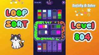 Loop Sort – Level 804 | HARD! 🔥 No Boosters