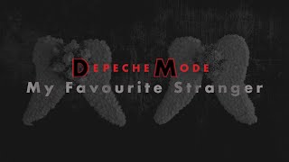 Video thumbnail of "DEPECHE MODE - My Favourite Stranger (Lyrics)"
