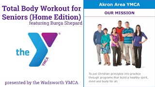 TOTAL BODY WORKOUT FOR SENIORS (HOME EDITION) ft. Burga Shepard//WADSWORTH YMCA