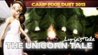 Pixie Hollow Camp Pixie Dust - Lyria tells "The Unicorn Tale"