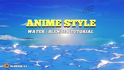 Anime Style Water | Blender Tutorial | Blender 4.5