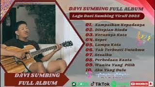 DAVI SUMBING Full Album || Yang lagi Virall Di TikTok || sampaikan kepadanya - Ditepian Rindu 🎶