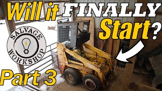 P.3 Will the FORGOTTEN Skid Steer START? ~ Will it Start? Part 3 ~ Dirty Turkey Part 5