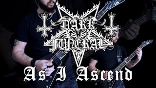 Dark Funeral - As I Ascend (guitars and bass cover)