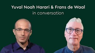 Frans de Waal & Yuval Noah Harari – Empathy, Ecological Collapse & Humanity’s Future Challenges