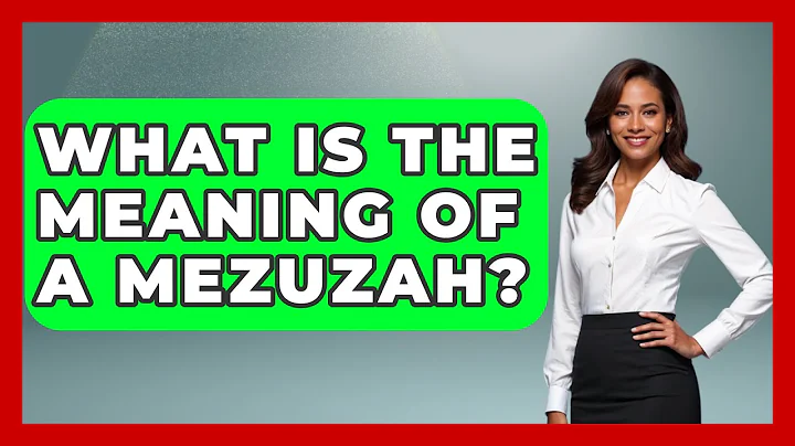 What Is the Meaning of a Mezuzah? - Jewish Teachings For All