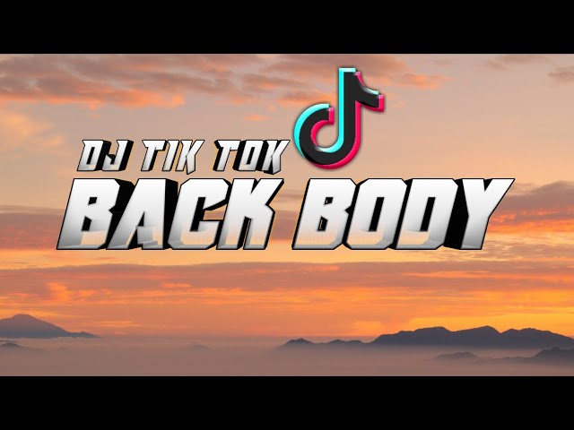 DJ Body Back TIK TOK (Aliffullael ft DJ DESA Remix) class=