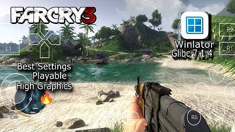 Far Cry 3 on Android Winlator Glibc 7.1.4 Gameplay Best Settings