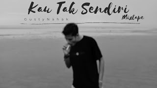 Kau Tak Sendiri mixtape