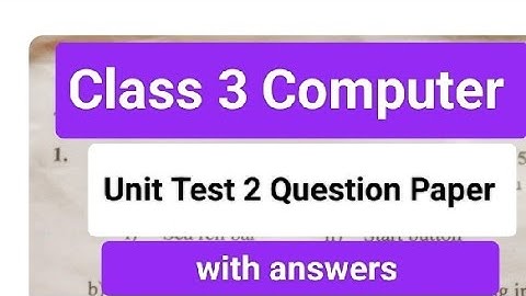 Class 3rd Computer 2nd Unit Test Question Paper (2025-26)/Class 3rd Computer Questions 
