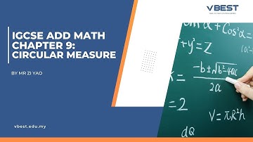 IGCSE Add Math Chapter 9: Circular Measure | Part 1