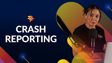 Crash Reporting Product Walkthrough