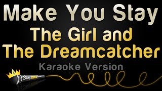 The Girl and The Dreamcatcher - Make You Stay (Karaoke Version) Resimi