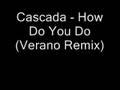 Miniature de la vidéo de la chanson How Do You Do (Verano Remix)