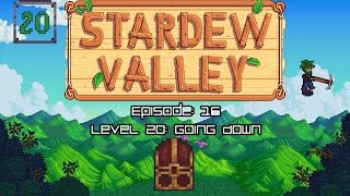 Stardew Valley ep:16 Level 20:Going Down [No Commentary]