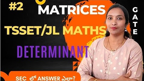 TS SET/JL Maths in telugu | JL Matrices | Determinant Short Tricks | TS SET Mathematics | GATE |