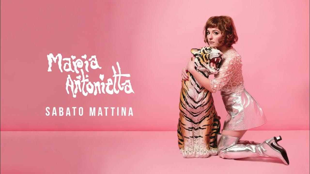 Maria Antonietta - Sabato Mattina (Official Visual Video) Maria Antonietta - Sabato Mattina (Official Visual Video)