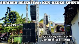 Hajatan Horegg Pakai 2 Set Sound System Live Bersamaan • SUMBER REJEKI feat KEN DEDES SOUND • Horegg
