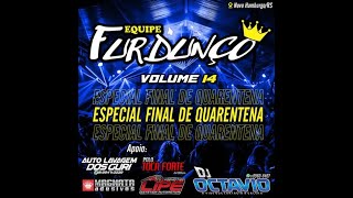 CD - EQUIPE FURDUNÇO VOLUME 14  ESPECIAL FINAL DE QUARENTENA  (MEGA FUNK)