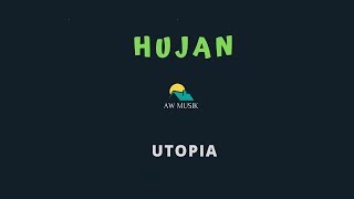 UTOPIA-HUJAN (KARAOKE+LYRICS) BY AW MUSIK
