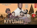 KIVUMBI LEO PART 3