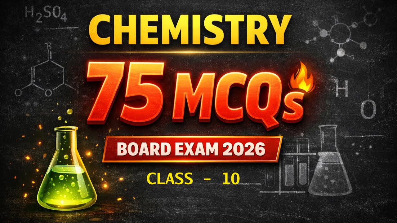 Chemistry 75 MCQs 🔥 | Class 10 Board Exam 2026 | Most Expected Questions