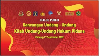 LIVE DIALOG PUBLIK SOSIALISASI RANCANGAN UNDANG-UNDANG TENTANG KITAB UNDANG-UNDANG HUKUM PIDANA
