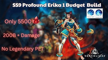 Torchlight Infinite SS9 - 5500FE Erika 1 Thunder Spike/Thunder Slash Budget Profound Guide