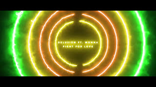 Delusion ft. Monna - Fight For Love (Dapa Deep Remix)