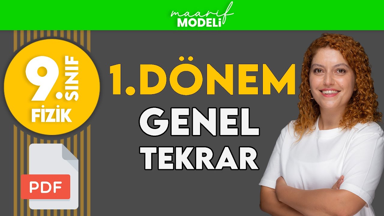 1.Dönem Fizik Genel Tekrar  - 9.sınıf fizik (maarif model)