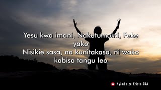 YESU KWA IMANI | NYIMBO ZA KRISTO | LYRICS